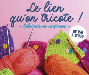 Atelier : Le lien qu’on tricote