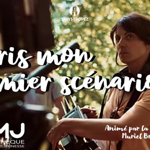 J’écris mon premier scénario