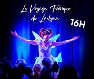 Spectacle musical « Le voyage féérique de Laelynn »