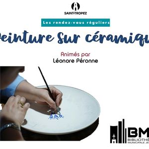 Les rendez-vous réguliers : Peinture sur céramique