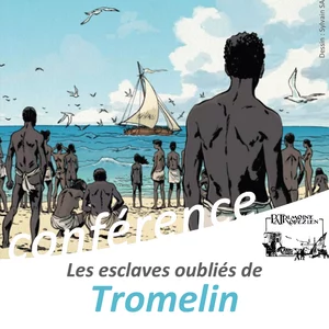 Conférence – Les esclaves oubliés de Tromelin
