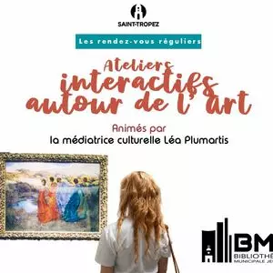 Les rendez-vous réguliers : Ateliers interactifs autour de l’Art