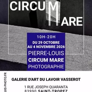 Exposition du Lavoir Vasserot – Circum Mare, Pierre-Louis Photographies